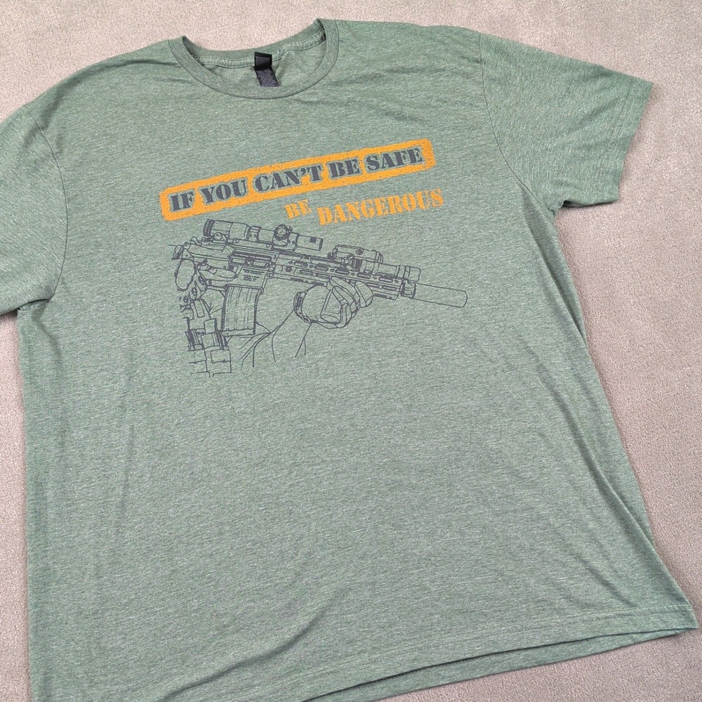 Gildan XL Mens Green Graphic Tee If You Cant Be Safe Be Dangerous Rifle Shirt